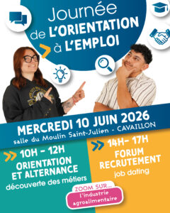 affiche de la journée de l'orientation à l'emploi montrant un jeune homme et une jeune femme en train de montrer le titre de l'affiche (qui est le nom de l'événement) avec en dessous la date (mercredi 10 juin), le lieur (salle du moulin saint julien de Cavaillon), le programme (matin orientation, après-midi recrutement) - Agrandir l'image, fenêtre modale